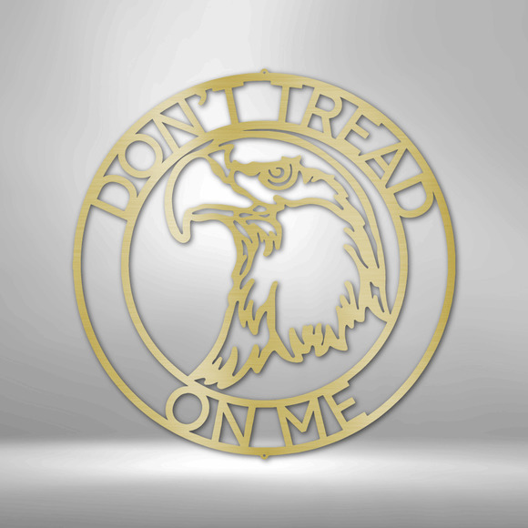 Don't Tread on Me Eagle Head Steel Sign Laser Cut Powder Coated Home & Office Me